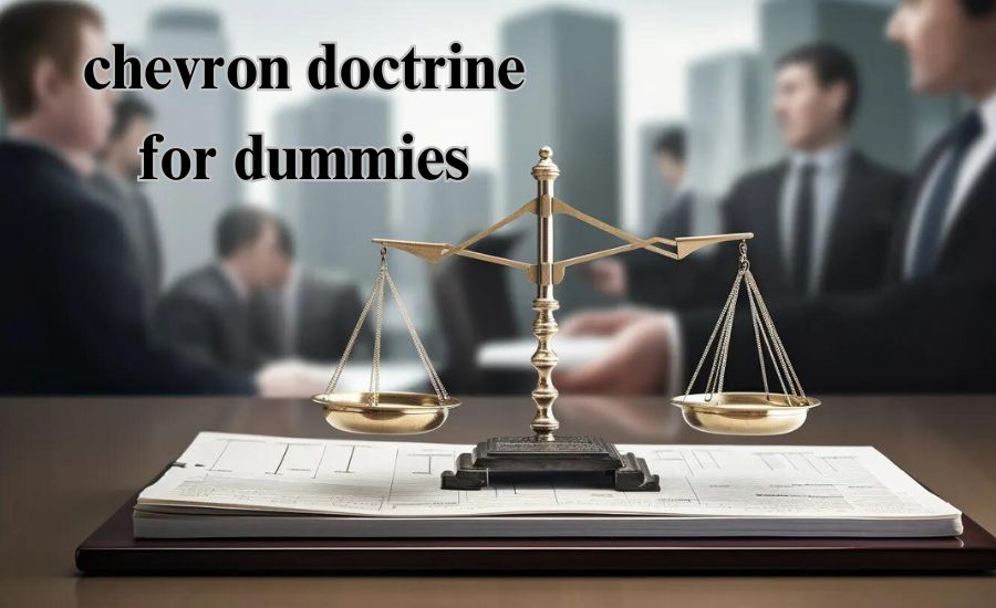 chevron doctrine for dummies