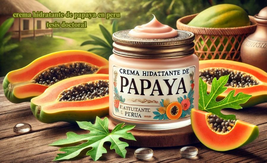 crema hidratante de papaya en peru tesis doctoral