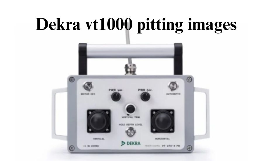 dekra vt1000 pitting images