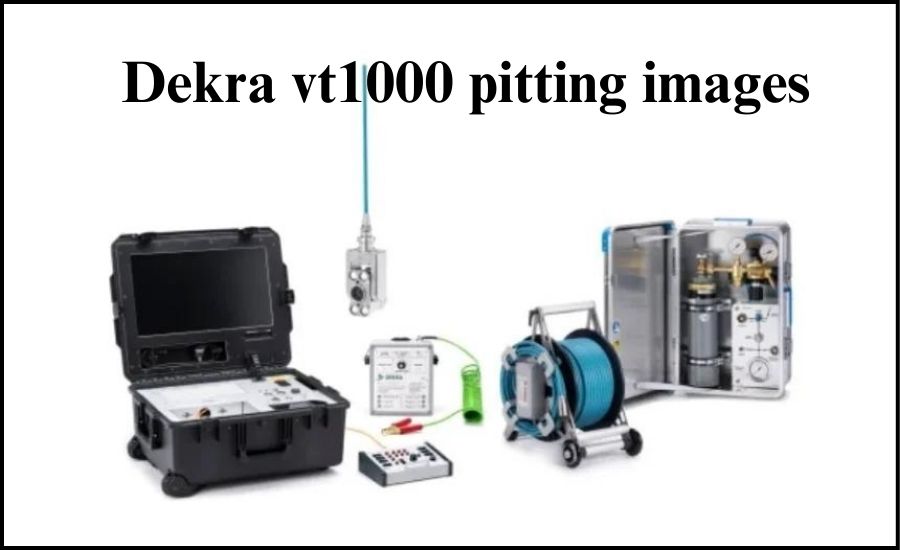 dekra vt1000 pitting images