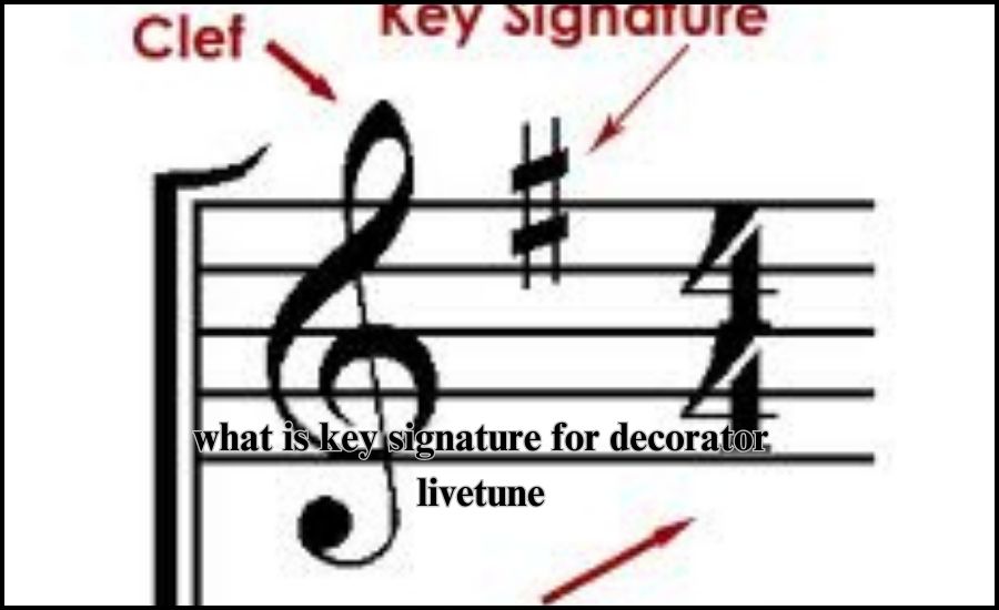 what is key signature for decorator livetune