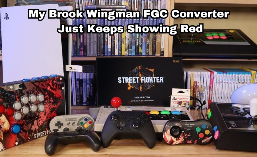 my brook wingman fgc converter just keeps showing red