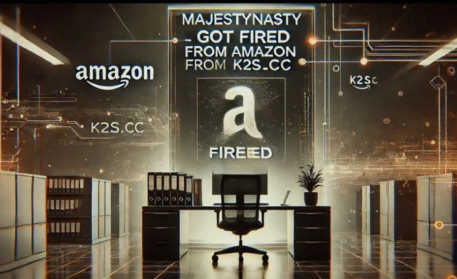 majestynasty - got fired from amazon k2s.cc