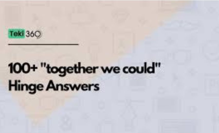 together we could hinge answers